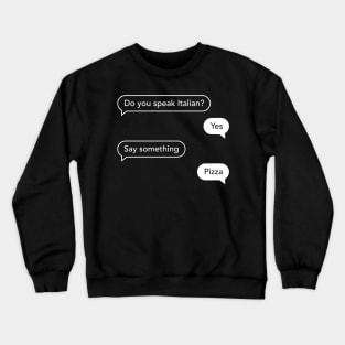 Funny and Humor Chat | Funny Text | Funny Gift Crewneck Sweatshirt